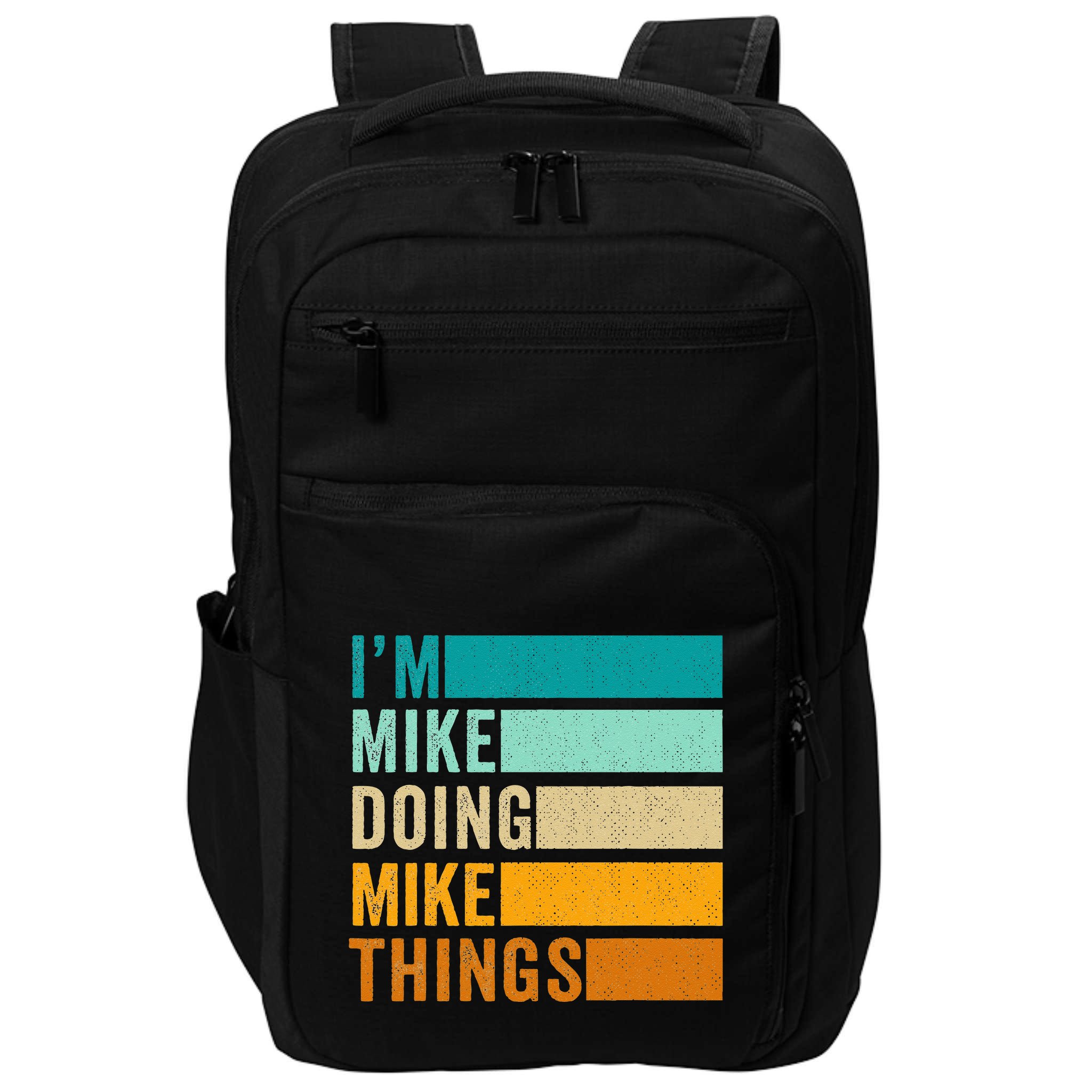 I'm Mike Doing Mike Things Funny First Name Impact Tech Backpack