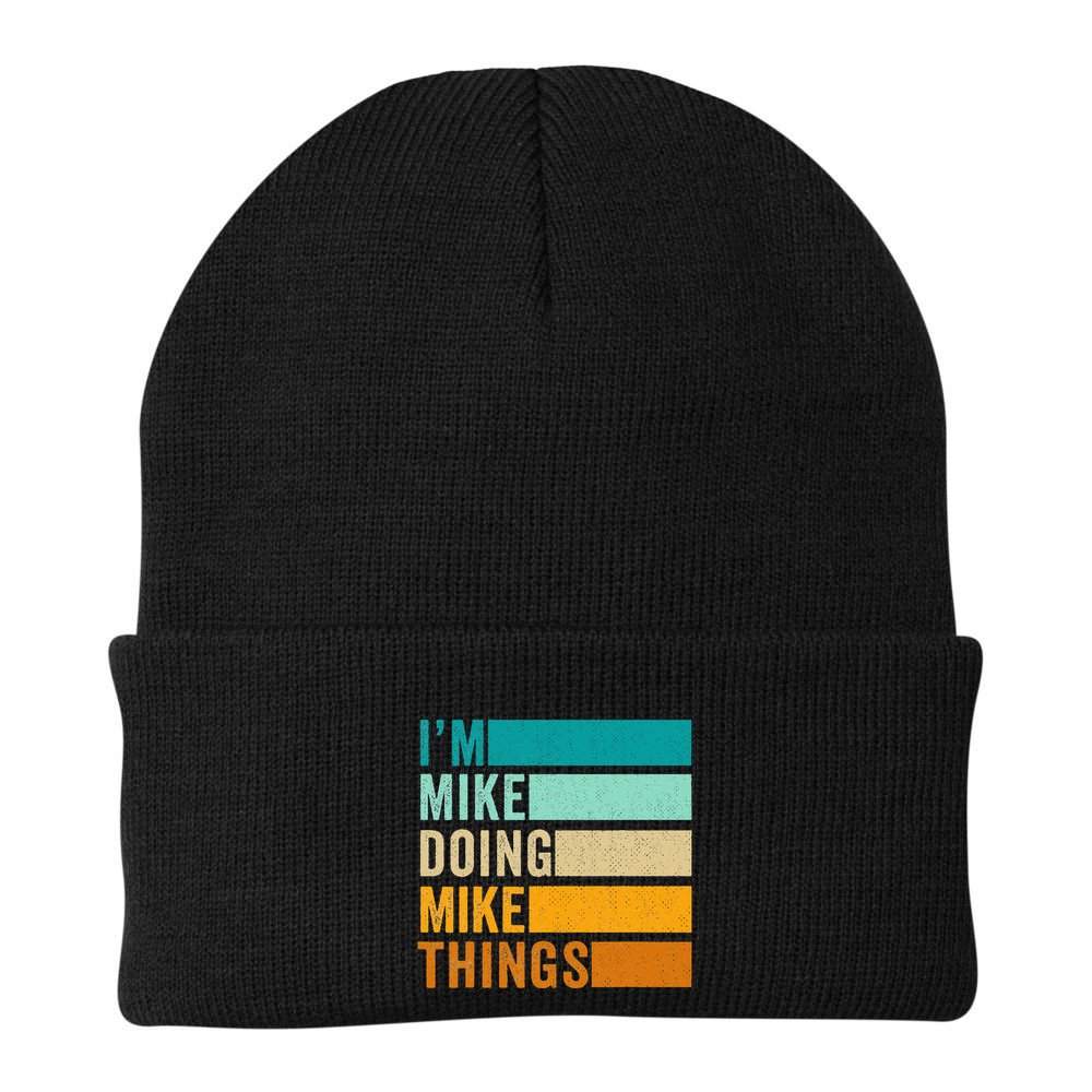 I'm Mike Doing Mike Things Funny First Name Beanie