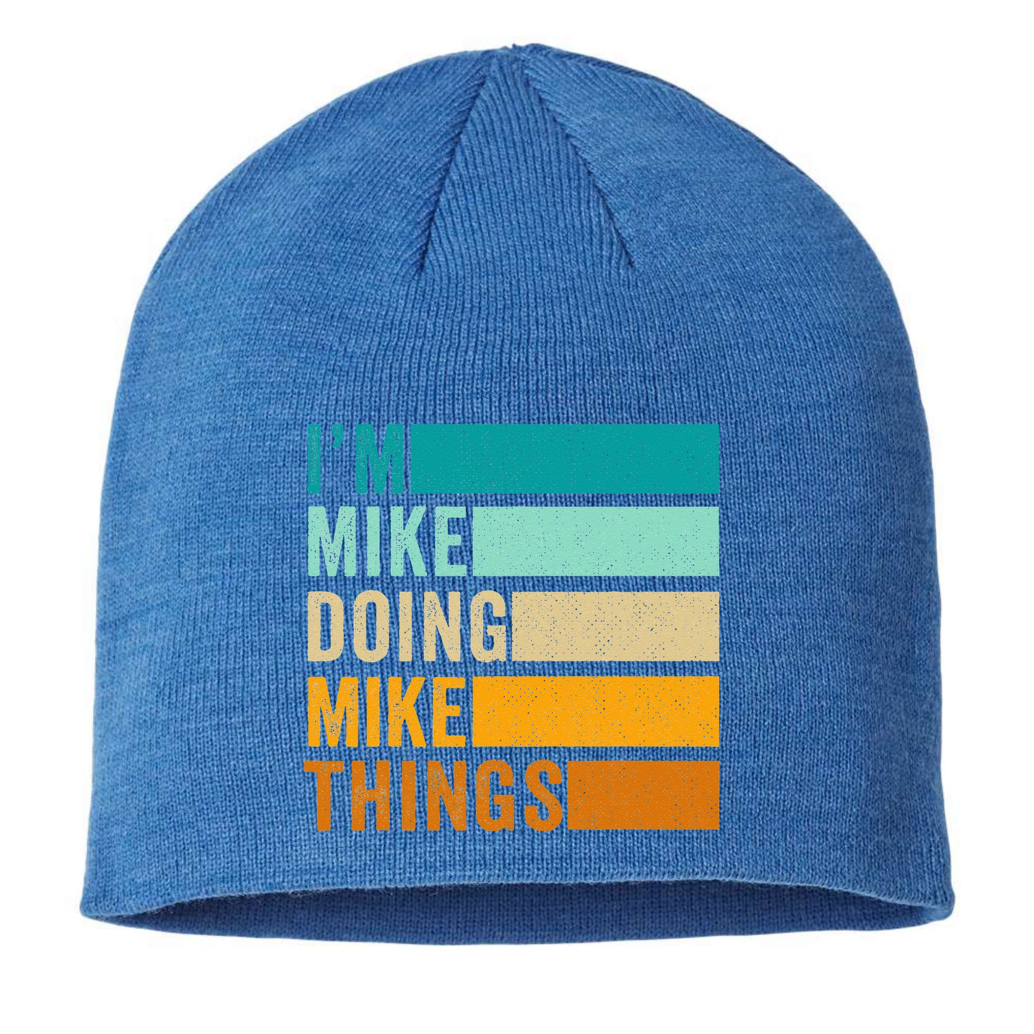 I'm Mike Doing Mike Things Funny First Name Sustainable Beanie