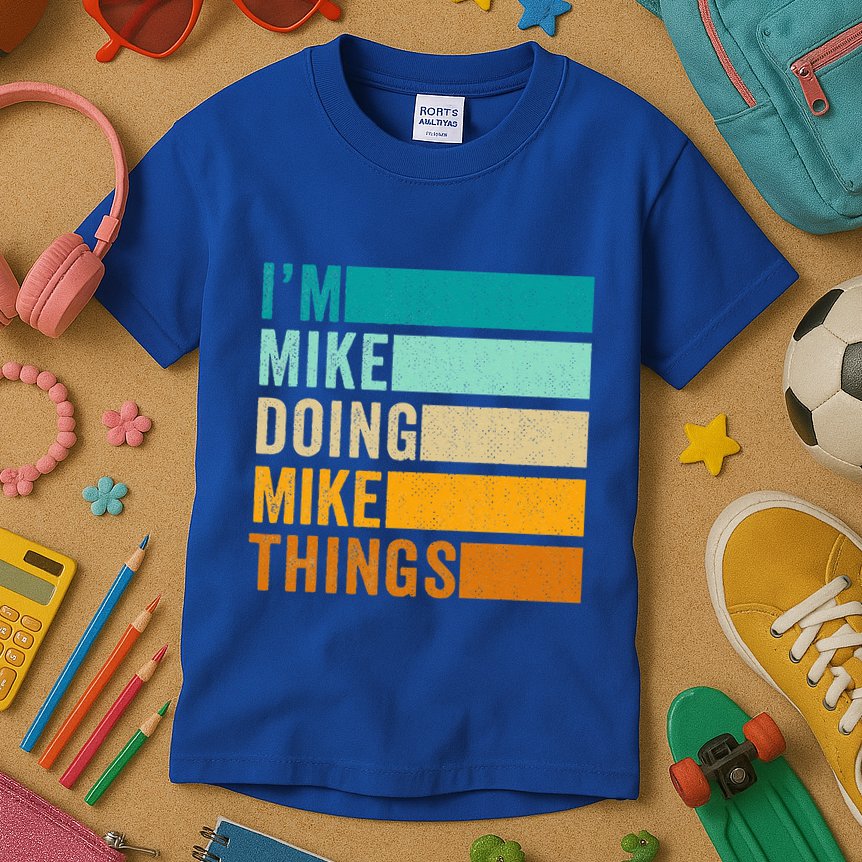 I'm Mike Doing Mike Things Funny First Name Kids T-Shirt