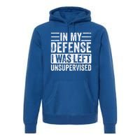 In My Defense I Was Left Unsupervised Funny Vintage Graphic Gift Premium Hoodie