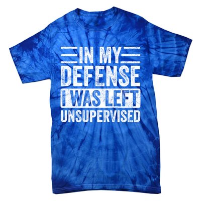 In My Defense I Was Left Unsupervised Funny Vintage Graphic Gift Tie-Dye T-Shirt