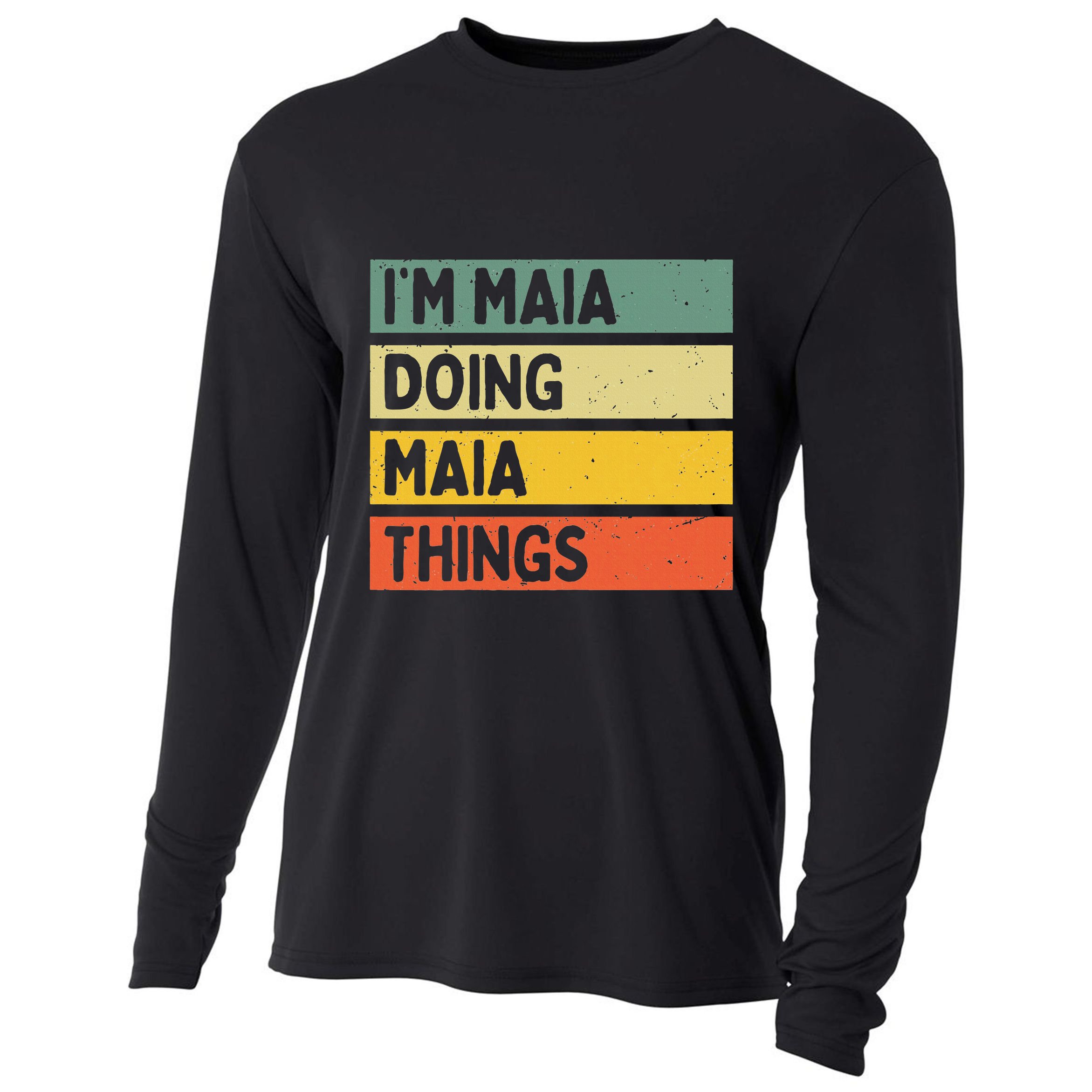 IM Maia Doing Maia Things Funny Personalized Quote Cooling Performance Long Sleeve Crew