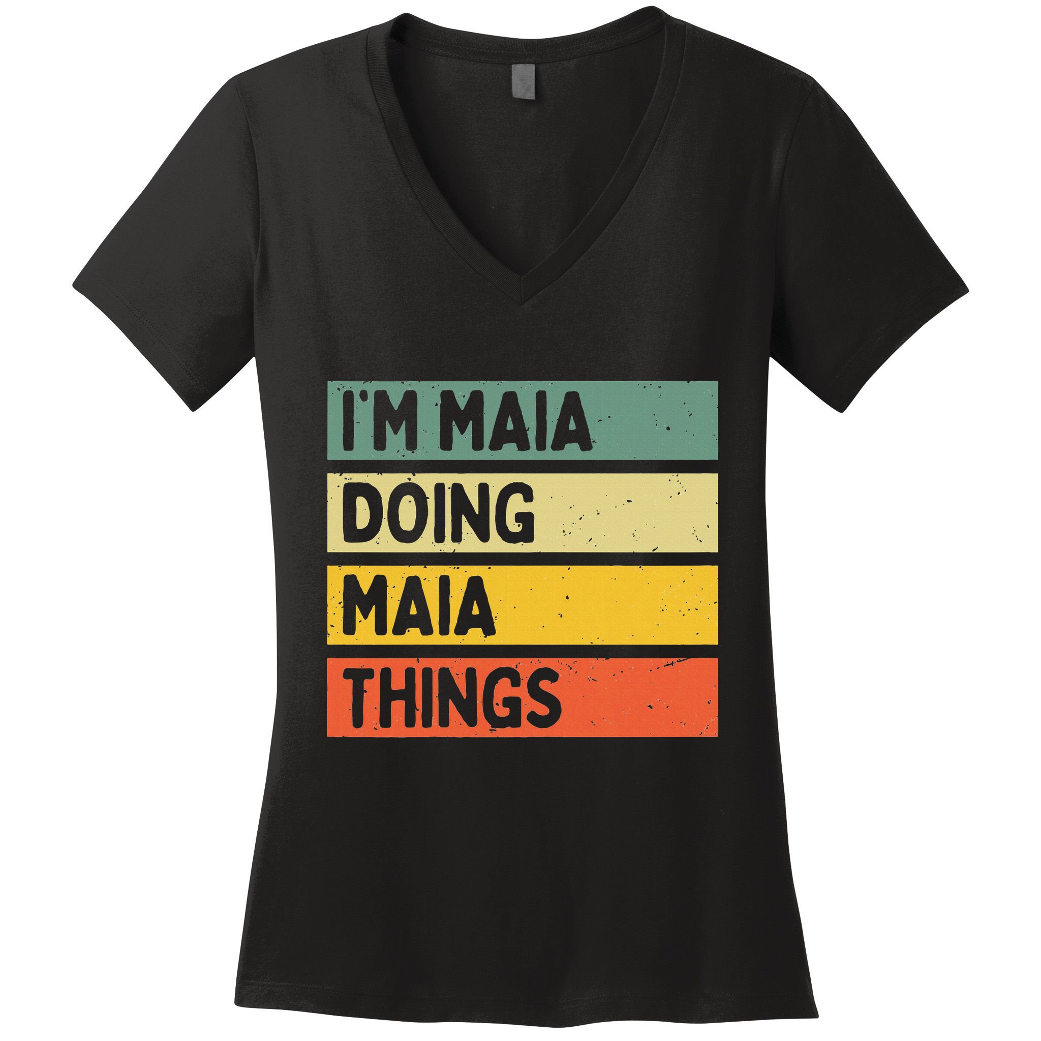 IM Maia Doing Maia Things Funny Personalized Quote Women's V-Neck T-Shirt