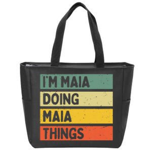 IM Maia Doing Maia Things Funny Personalized Quote Zip Tote Bag