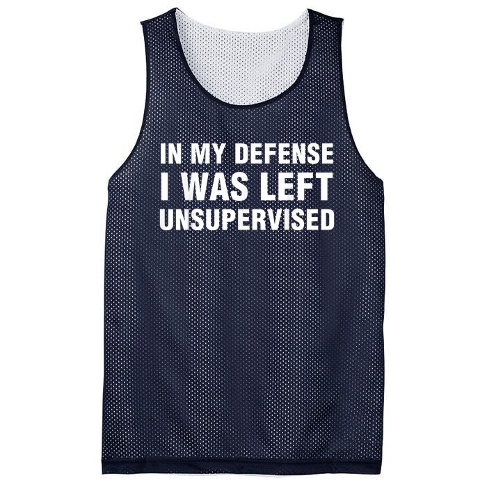 In My Defense I Was Left Unsupervised Mesh Reversible Basketball Jersey Tank