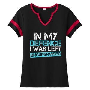 In My Defence I Was Left Unsupervised Funny Gift Ladies Halftime Notch Neck Tee