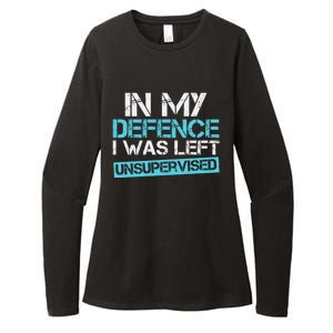 In My Defence I Was Left Unsupervised Funny Gift Womens CVC Long Sleeve Shirt