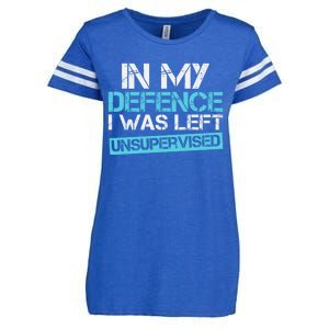 In My Defence I Was Left Unsupervised Funny Gift Enza Ladies Jersey Football T-Shirt