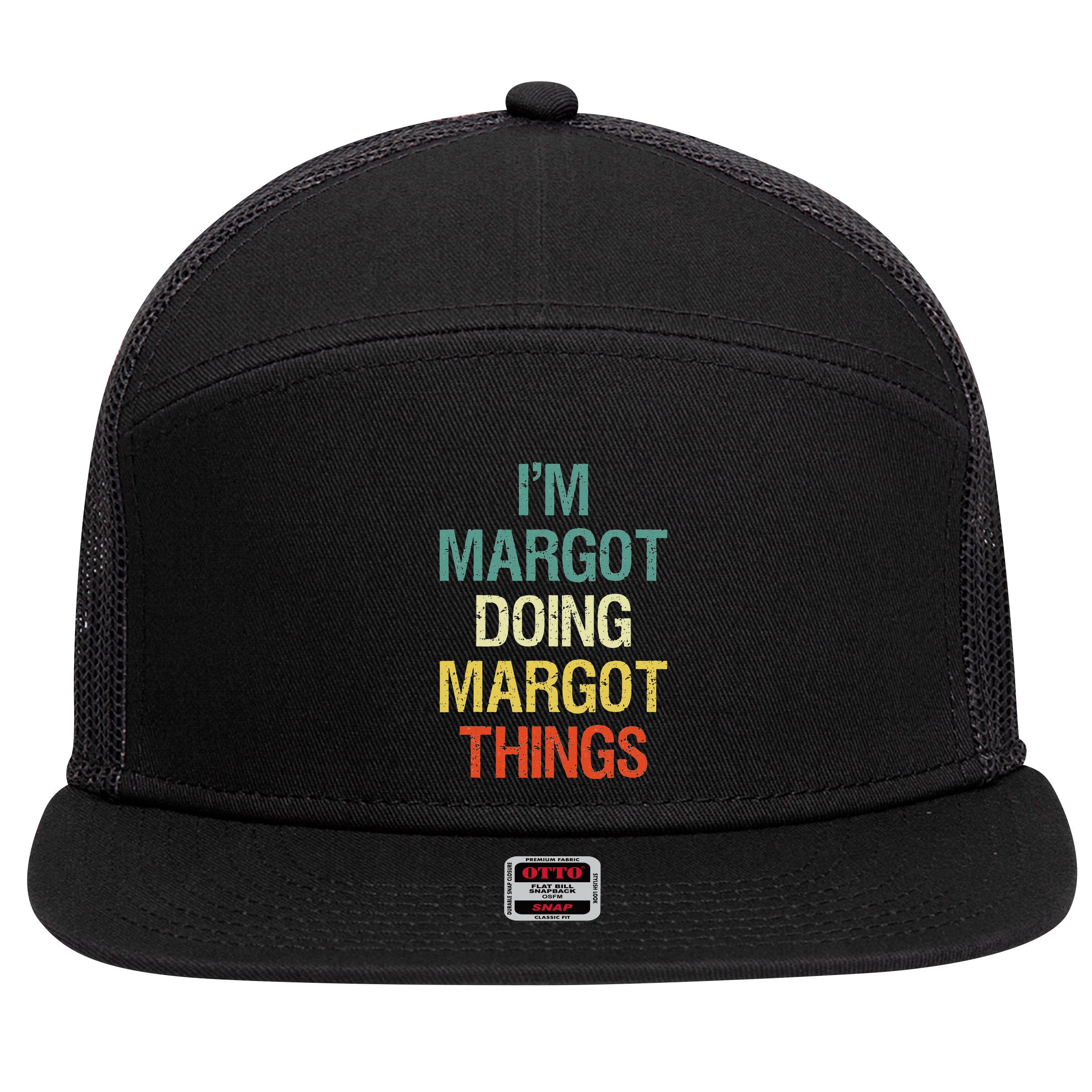 IM Margot Doing Margot Things Personalized First Name Gift 7 Panel Mesh Trucker Snapback Hat