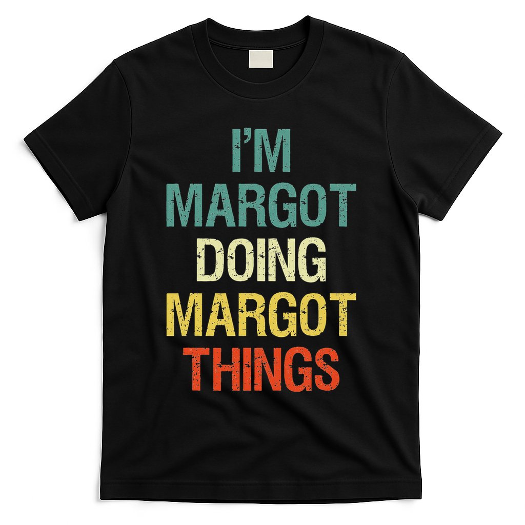 IM Margot Doing Margot Things Personalized First Name Gift T-Shirt