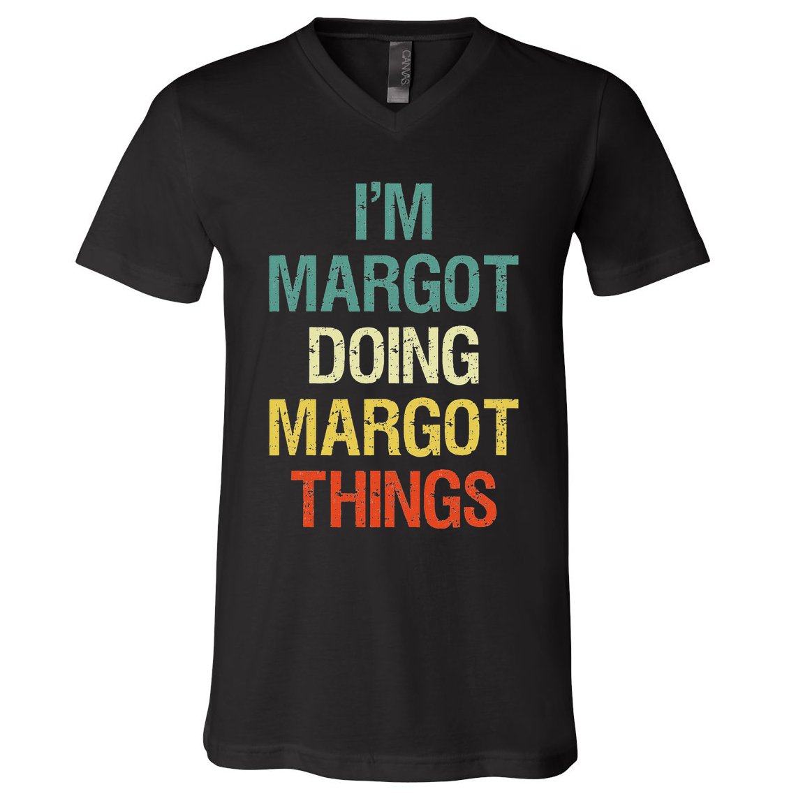 IM Margot Doing Margot Things Personalized First Name Gift V-Neck T-Shirt