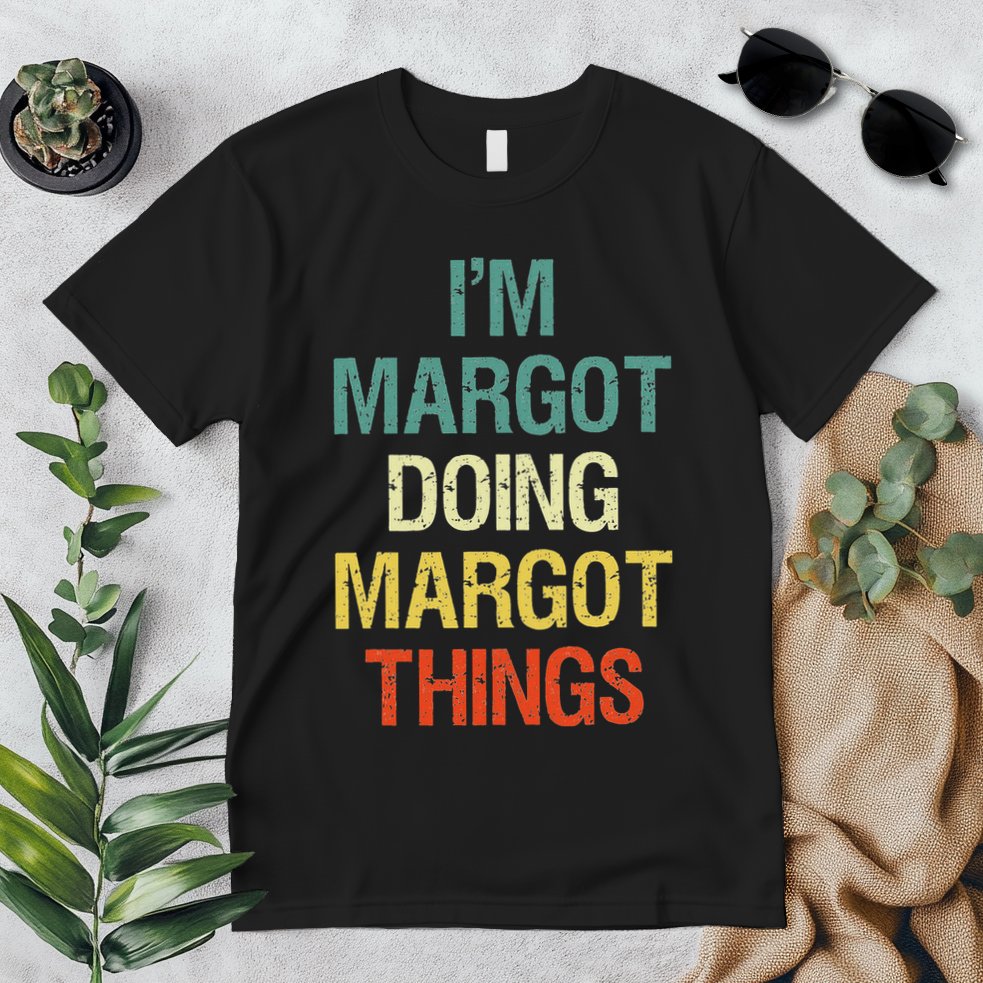IM Margot Doing Margot Things Personalized First Name Gift Premium T-Shirt
