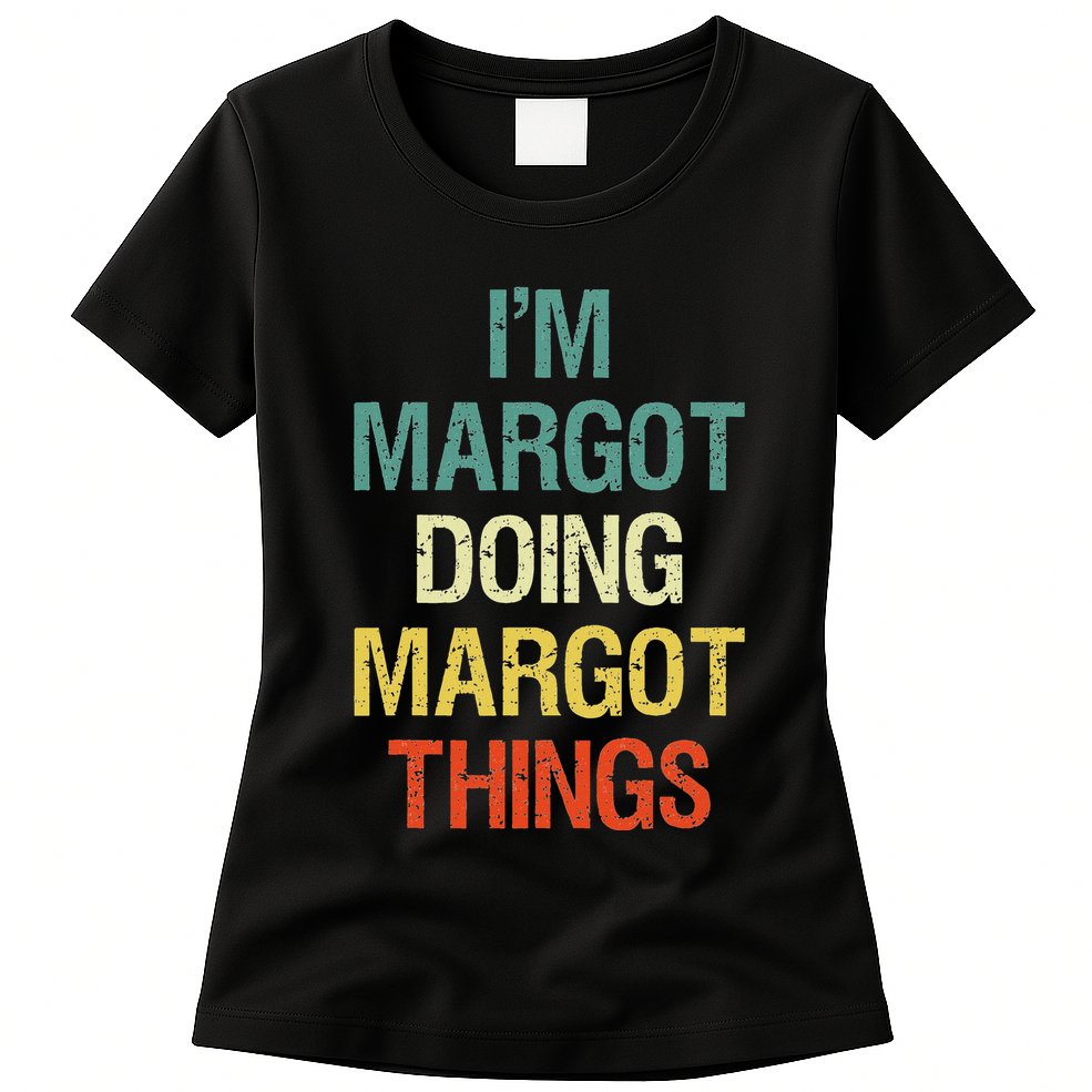 IM Margot Doing Margot Things Personalized First Name Gift Womens T-Shirt