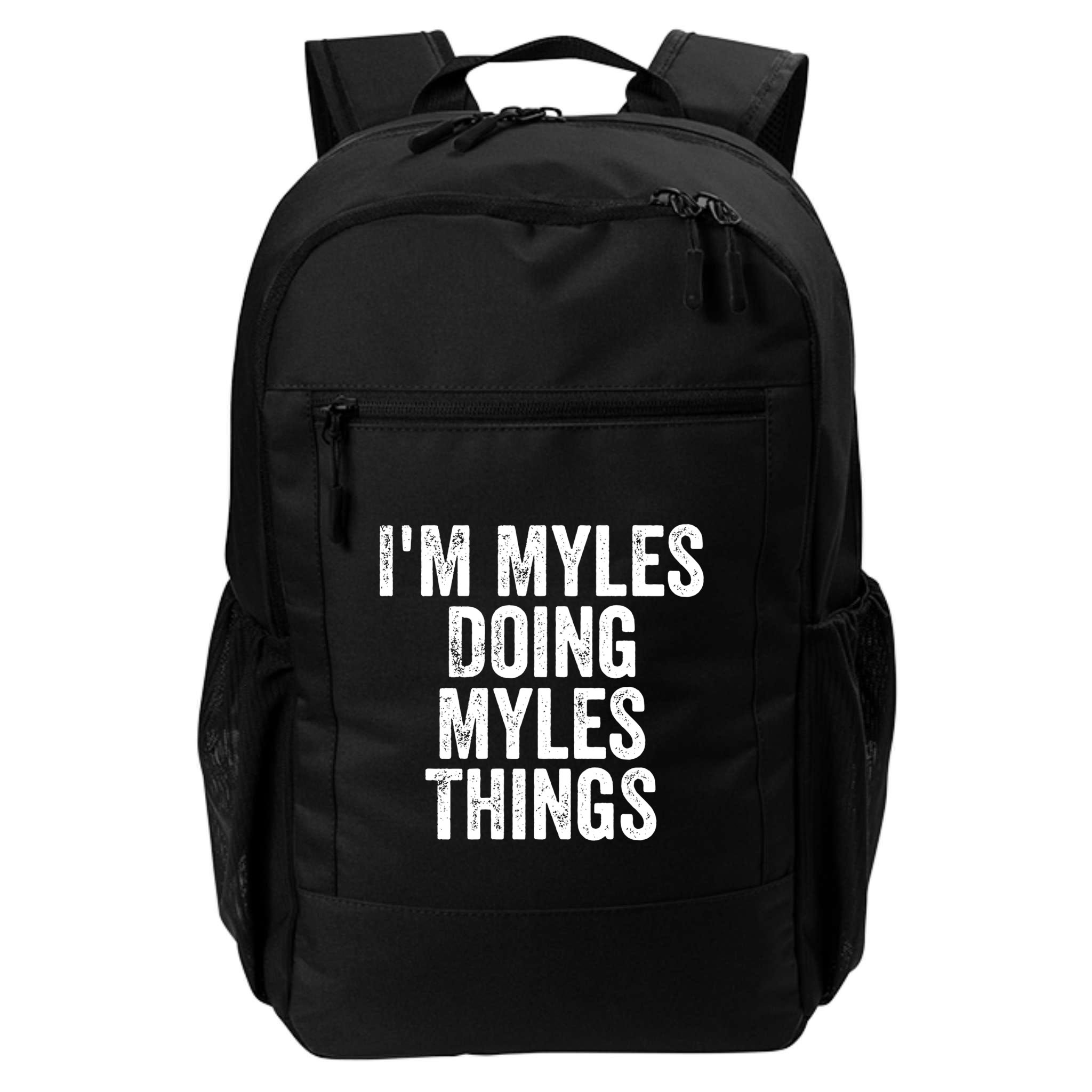 I'm Myles Doing Myles Things Gift Personalized First Name Gift Backpack