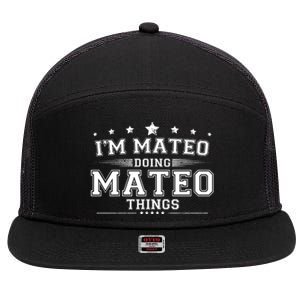 Im Mateo Doing Mateo Things 7 Panel Mesh Trucker Snapback Hat