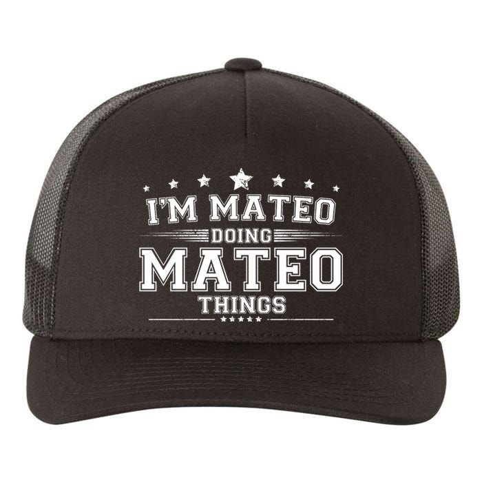 Im Mateo Doing Mateo Things Yupoong Adult 5-Panel Trucker Hat