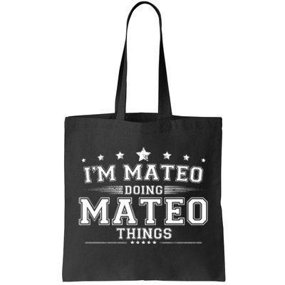 Im Mateo Doing Mateo Things Tote Bag