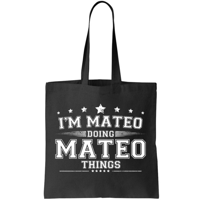 Im Mateo Doing Mateo Things Tote Bag