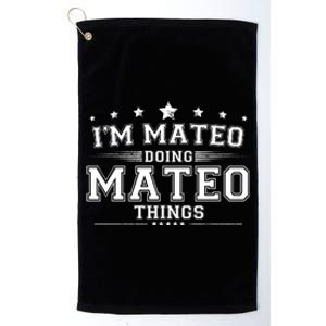 Im Mateo Doing Mateo Things Platinum Collection Golf Towel