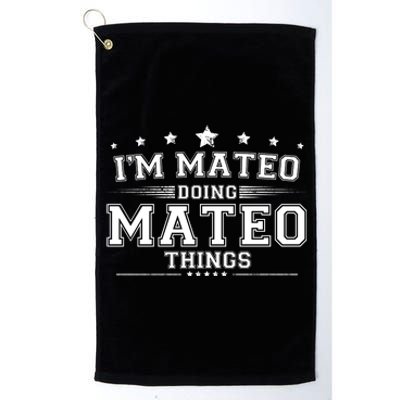 Im Mateo Doing Mateo Things Platinum Collection Golf Towel