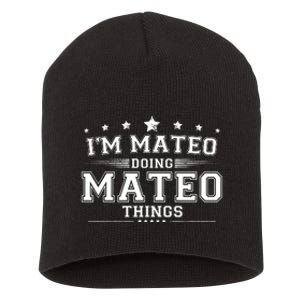 Im Mateo Doing Mateo Things Short Acrylic Beanie