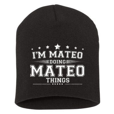 Im Mateo Doing Mateo Things Short Acrylic Beanie