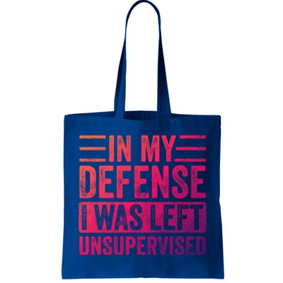 In My Defense I Was Left Unsupervised Funny Vintage Graphic Gift Tote Bag