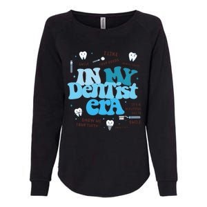 In My Dentist Era Dental Teeth Womens California Wash Sweatshirt