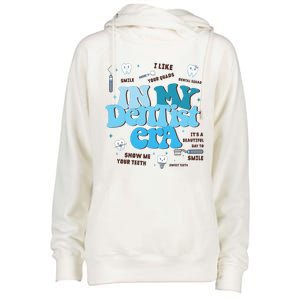 In My Dentist Era Dental Teeth Womens Funnel Neck Pullover Hood