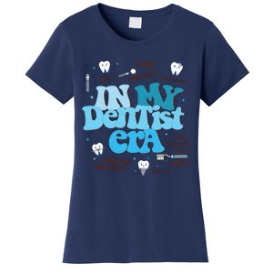 In My Dentist Era Dental Teeth Women's T-Shirt