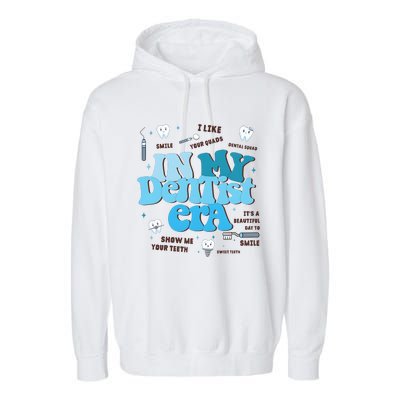 In My Dentist Era Dental Teeth Garment-Dyed Fleece Hoodie