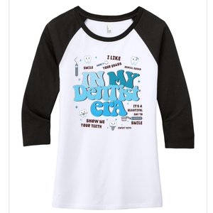 In My Dentist Era Dental Teeth Women's Tri-Blend 3/4-Sleeve Raglan Shirt