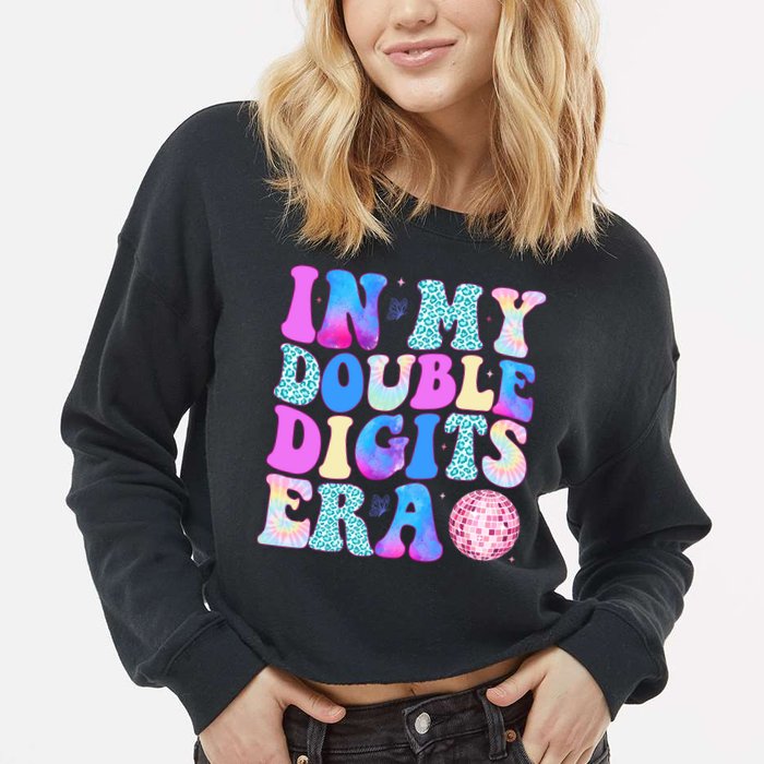 In My Double Digits Era 10 Year Old 10th Birthday Disco Cropped Pullover Crew