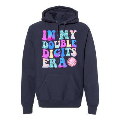 In My Double Digits Era 10 Year Old 10th Birthday Disco Premium Hoodie