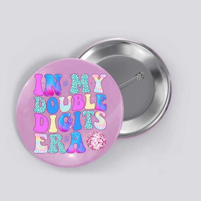In My Double Digits Era 10 Year Old 10th Birthday Disco Button