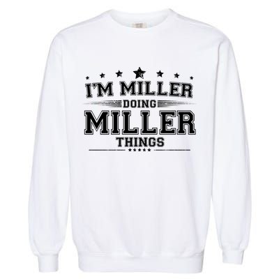 Im Miller Doing Miller Things Garment-Dyed Sweatshirt