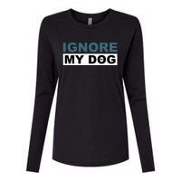 Ignore My Dog Trainer Service Dog Training Womens Cotton Relaxed Long Sleeve T-Shirt