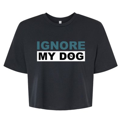 Ignore My Dog Trainer Service Dog Training Bella+Canvas Jersey Crop Tee