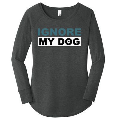 Ignore My Dog Trainer Service Dog Training Women's Perfect Tri Tunic Long Sleeve Shirt