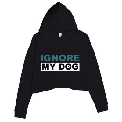 Ignore My Dog Trainer Service Dog Training Crop Fleece Hoodie