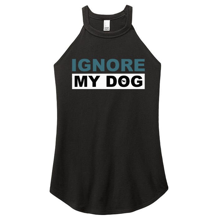 Ignore My Dog Trainer Service Dog Training Women's Perfect Tri Rocker Tank