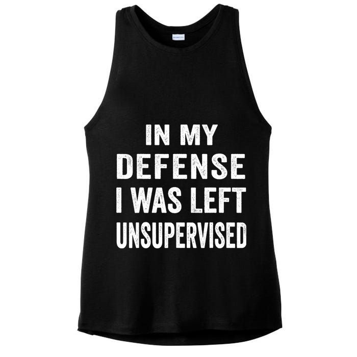 In my defense I was left unsupervised Cool Funny tee Ladies PosiCharge Tri-Blend Wicking Tank