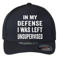 In my defense I was left unsupervised Cool Funny tee Flexfit Unipanel Trucker Cap