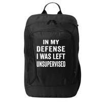 In my defense I was left unsupervised Cool Funny tee City Backpack