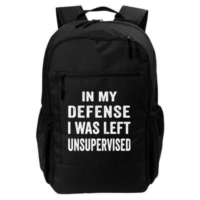 In my defense I was left unsupervised Cool Funny tee Backpack