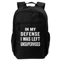 In my defense I was left unsupervised Cool Funny tee Backpack
