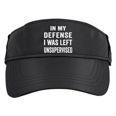 In my defense I was left unsupervised Cool Funny tee Adult Drive Performance Visor