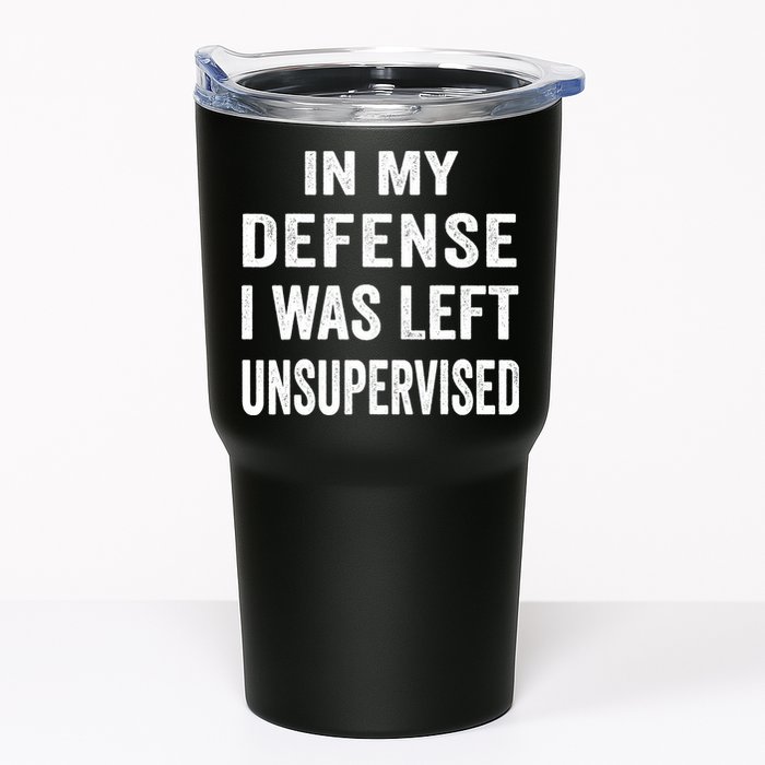 In my defense I was left unsupervised Cool Funny tee Tumbler