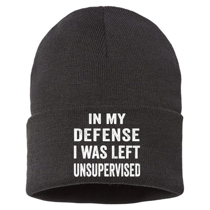 In my defense I was left unsupervised Cool Funny tee Sustainable Knit Beanie